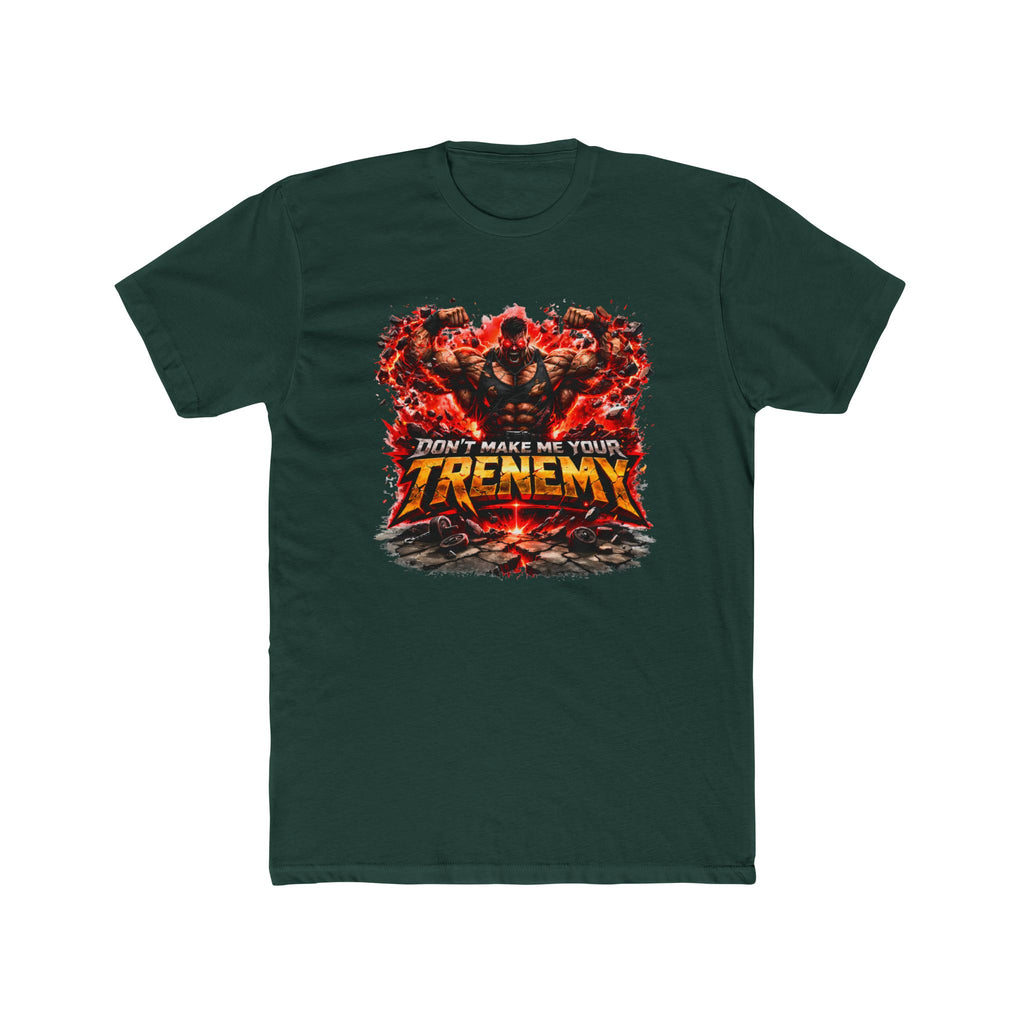 Don't Make Me Your TRENEMY Graphic T-Shirt