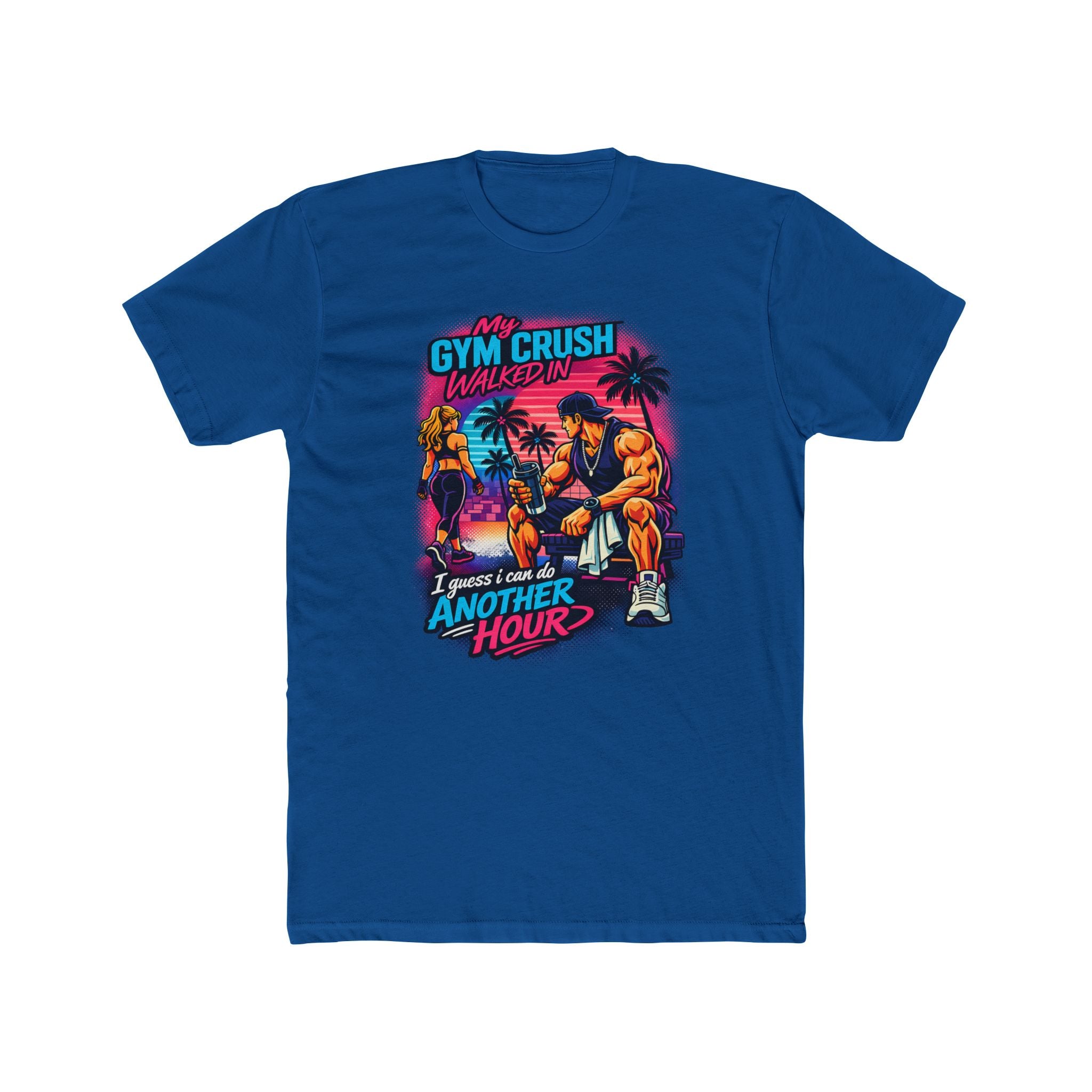 Gym Crush Walked In — "I Guess I can Do Another Hour" Retro Fitness T-Shirt