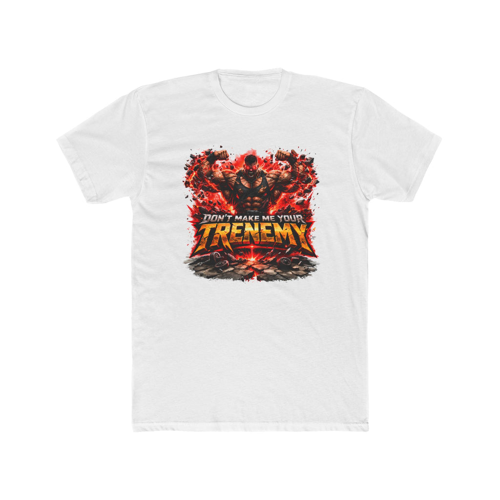 Don't Make Me Your TRENEMY Graphic T-Shirt