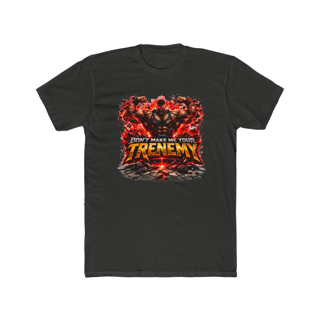 Don't Make Me Your TRENEMY Graphic T-Shirt