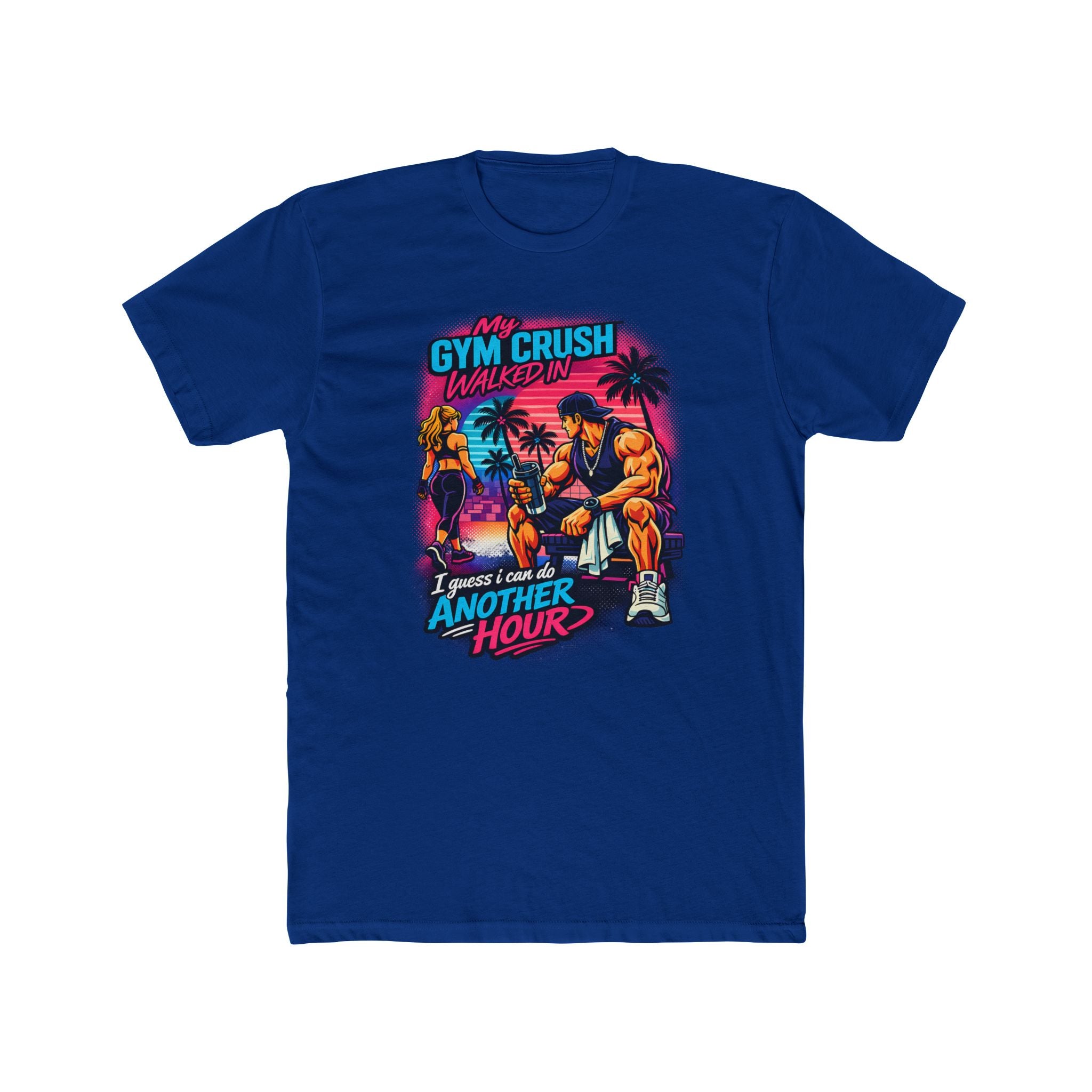 Gym Crush Walked In — "I Guess I can Do Another Hour" Retro Fitness T-Shirt