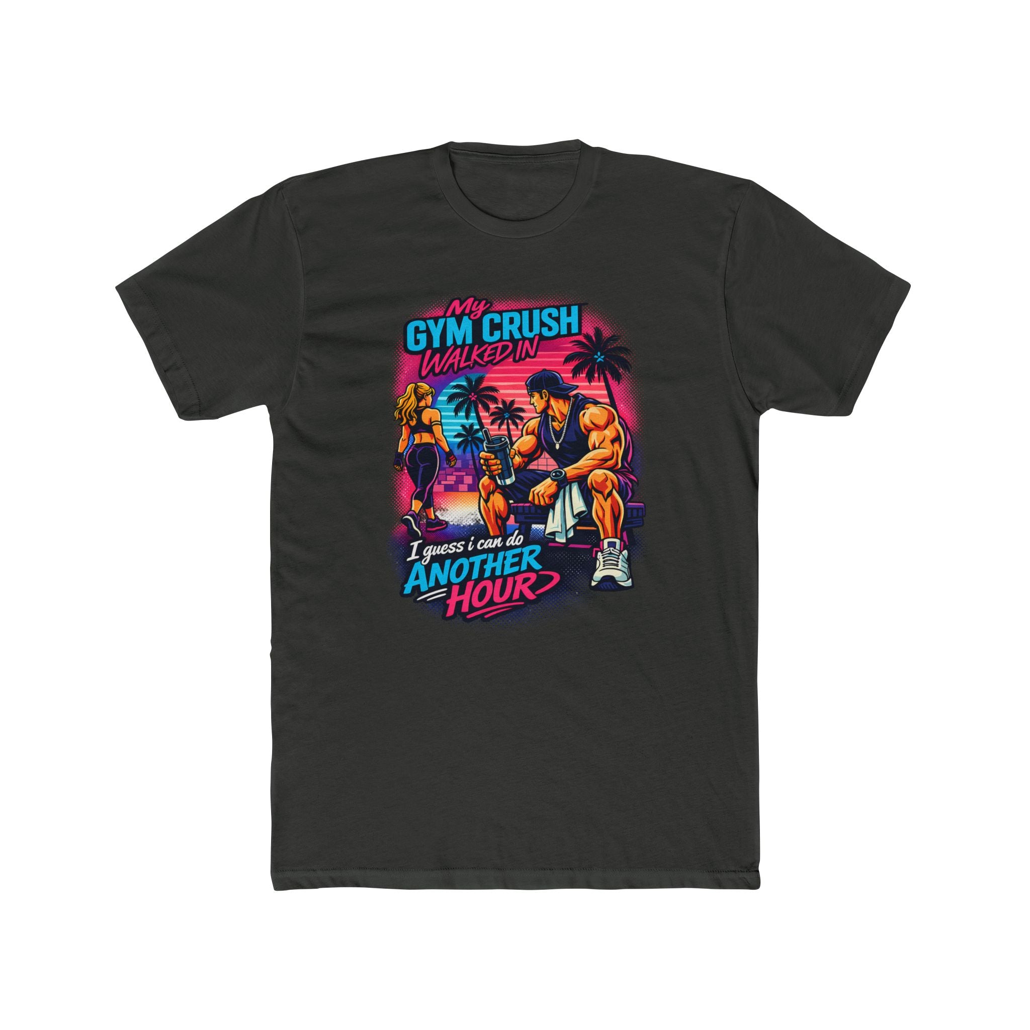 Gym Crush Walked In — "I Guess I can Do Another Hour" Retro Fitness T-Shirt