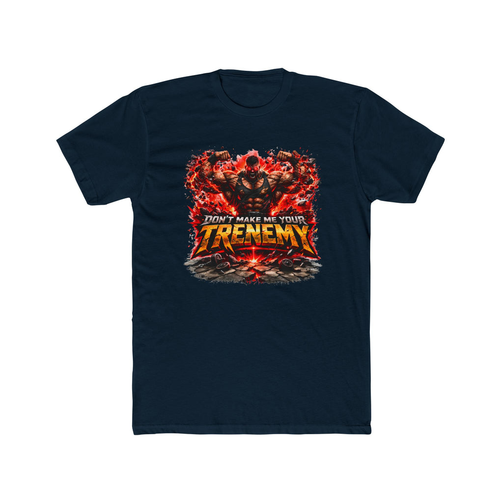 Don't Make Me Your TRENEMY Graphic T-Shirt